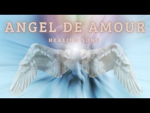 Angel de Amour -  Canto di Luce e di Guarigione