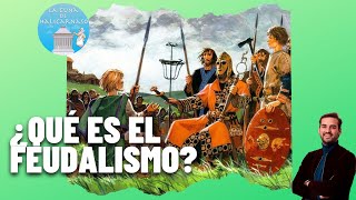 ¿QUÉ ES EL FEUDALISMO? 🤴🏻👨🏻🌾 COMPRÉNDELO en 10 minutos