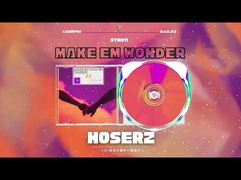 Hoserz - Make Em Wonder [SYN011]