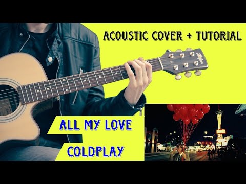 All My Love - Coldplay
