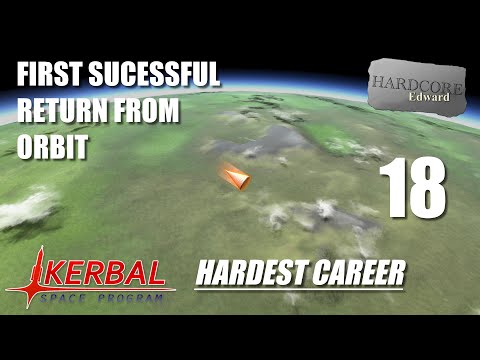Kerbal Space Program | Hardest Career | 18 | First Successful Return From Orbit