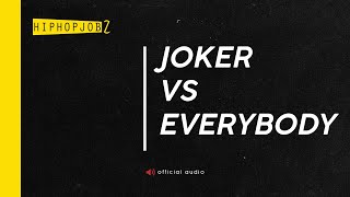Joker - Joker VS Everybody | official audio