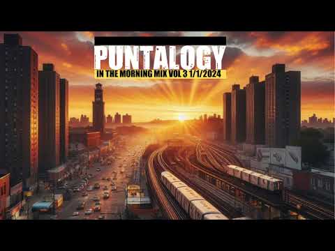 Puntalogy In The Morning Mix Vol. 3 (1/1/24)