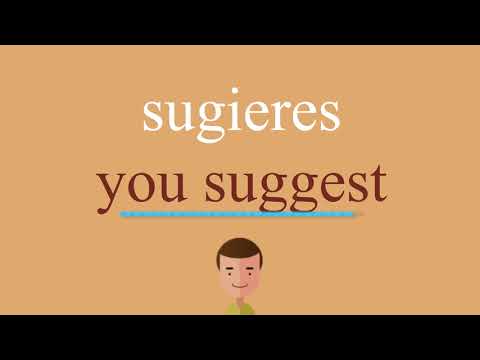 Cómo se dice sugieres en inglés