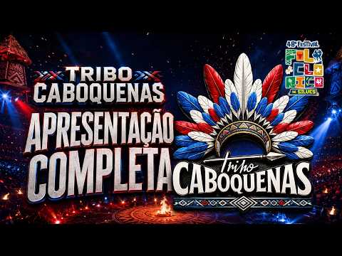 🔥 TRIBO CABOQUENAS — APRESENTAÇÃO COMPLETA | 48º FESTIVAL FOLCLÓRICO DE SILVES