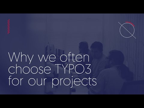 Why choose TYPO3 CMS for your website