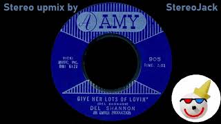 Del Shannon - "Give Her Lots Of Lovin'"   [STEREO]