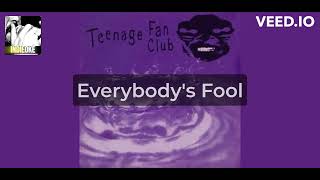 Teenage Fanclub - Everybody's Fool [karaoke]