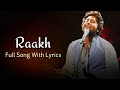 Arijit Singh: Raakh Lyrics, Raakh full Song Lyrics - Arijit Singh | Ayushmaan Khurana