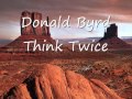 Donald Byrd - Think twice.wmv