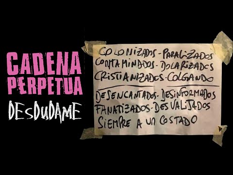 CADENA PERPETUA - "Desdudame" (Video Oficial)