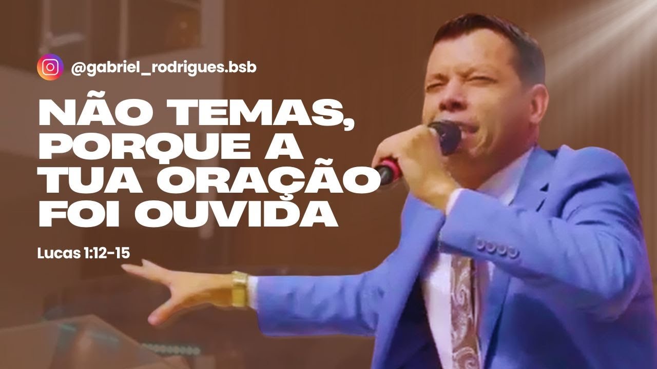 Não temas, porque a tua oração foi ouvida (Lucas 1:12-15 )