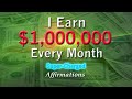 I Earn 1 000 000 Every Month Super Charged Affirmations