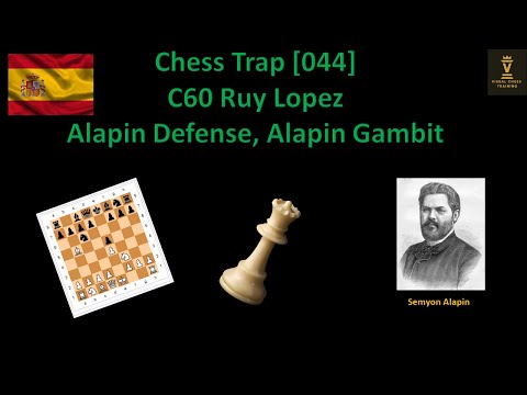[044] Chess Opening Traps & Tricks - C60 Ruy Lopez: Alapin Defense, Alapin Gambit Black side