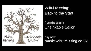 Wilful Missing - Back to the Start