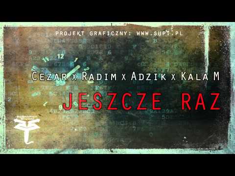 MC4 (Cezar x Radim x Adzik x Kala M) - Jeszcze raz