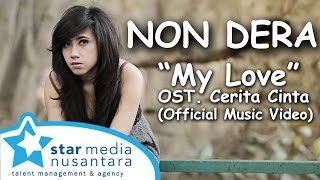 Download lagu NON DERA - My Love OST. Cerita Cinta (Video Klip) mp3 Download lagu NON DERA - My Love OST. Cerita Cinta (Video Klip) mp3
