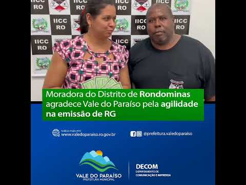 Moradora do Distrito de Rondominas agradece Vale do Paraíso pela agilidade na emissão de RG