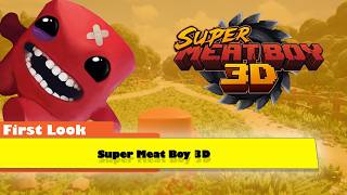 First Look at Super Meat Boy 3D on Xbox Series X