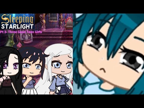 "Sleeping Starlight" Part 3 - The Three Good Teen girls 