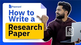 How To Write a Research Paper With Paperpal in 2026 | Step by Step Guide For Beginners