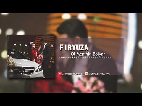 FIRYUZA - Ol meninki bolyar I Turkmen Music 2020