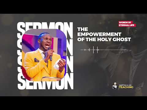 Pastor Elvis || The Empowerment Of The Holy Ghost
