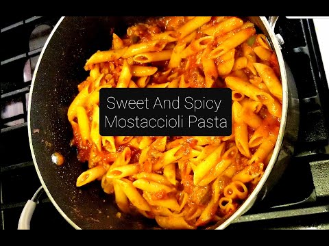 Easy Mostaccioli Pasta With Sweet And Spicy Sausage