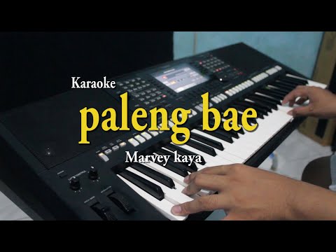 PALENG BAE - Marvey Kaya | KARAOKE