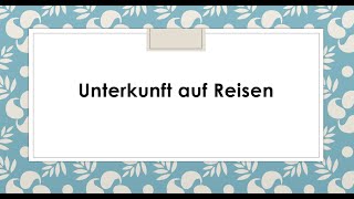 Unterkunft auf Reisen I Goethe B2 Sprechen I Teil 1 I Thema Präsentation