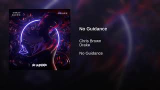 Chris Brown, Drake - No Guidance (Audio) Chris Brown, Drake - No Guidance (Audio)