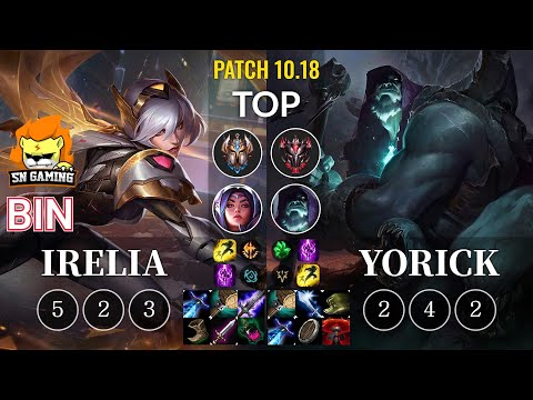 SN Bin Irelia vs Yorick Top - KR Patch 10.18