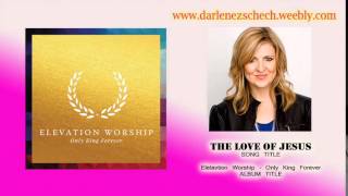 Darlene Zschech - The Love Of Jesus
