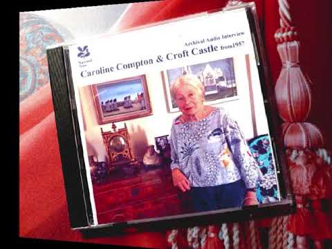Caroline Compton's memories of Croft Castle