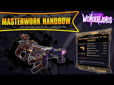 Masterwork Handbow Legendary Weapon Guide | One Shot Monster! (Tiny Tina's Wonderlands)