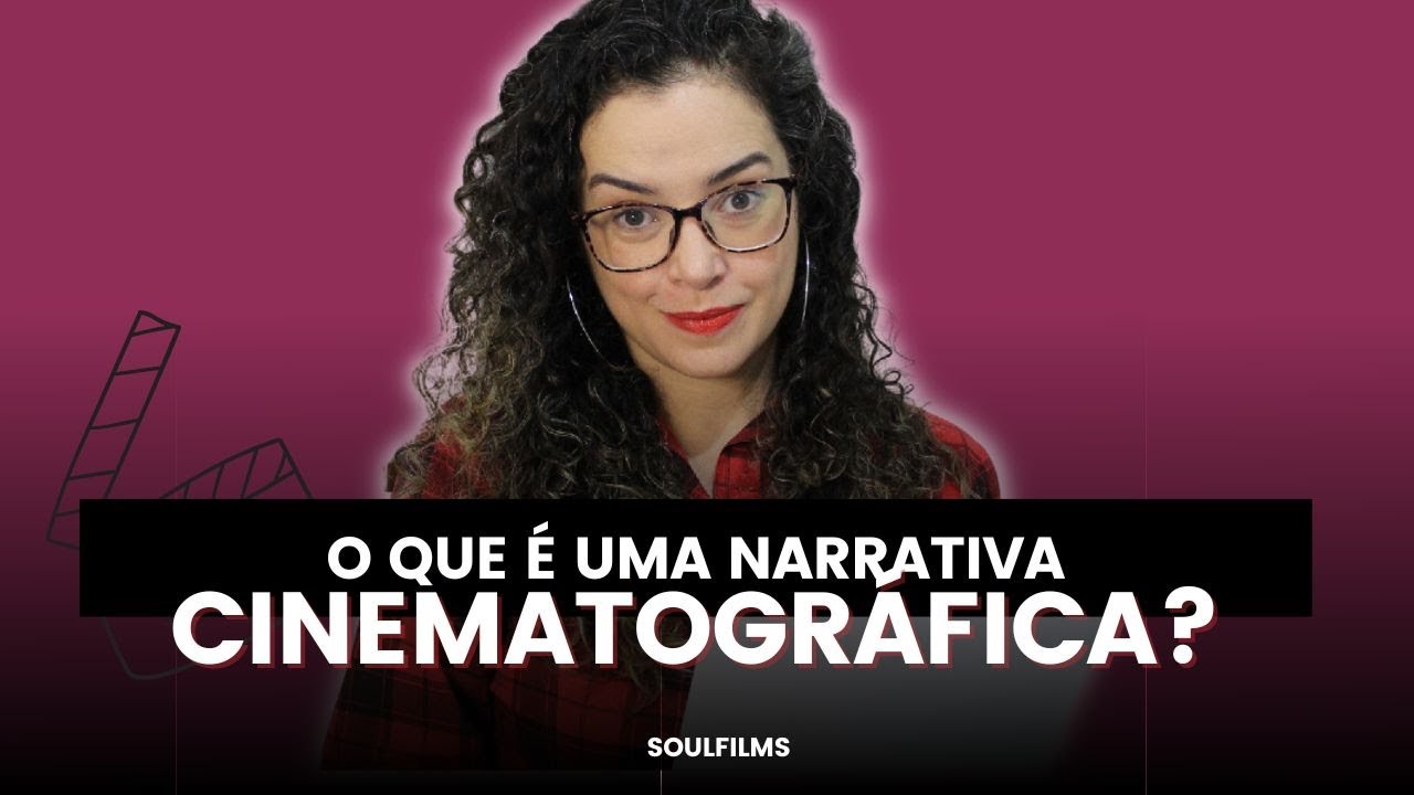 O QUE É UMA NARRATIVA CINEMATOGRÁFICA