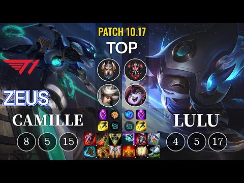 T1 Zeus Camille vs Lulu Top - KR Patch 10.17
