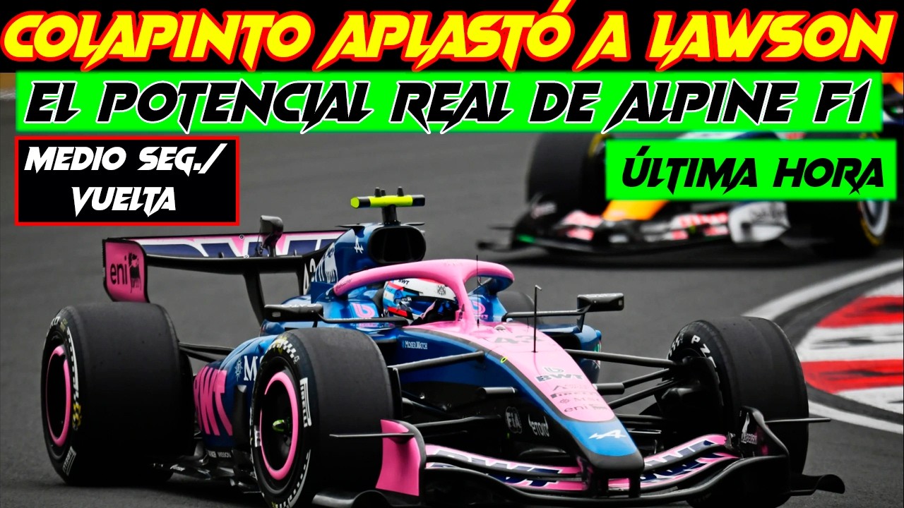 COLAPINTO APLASTÓ A LAWSON EN RITMO DE CARRERA Y DEMUESTRA QUE ALPINE F1 ESTA CERCA DE SU OBJETIVO