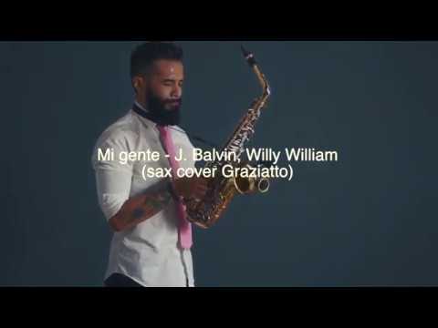 Mi gente - J Balvin, Willy William (sax cover Graziatto)