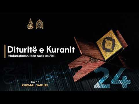 24. Dituritë e Kuranit - Mbështetja në Allahun; Këshilla për hir të Allahut | Hoxhë Xhemal Jakupi
