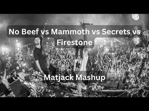 No Beef vs Mammoth vs Secrets vs Firestone (DJ Julsen Mashup)