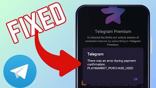 How To Fix There Was An Error During Payment Confirmation Issue On Telegram App