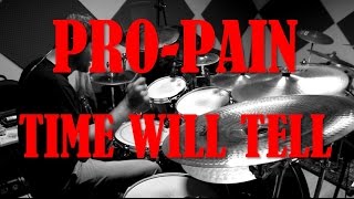 PRO-PAIN - Time will tell - drum cover (HD)