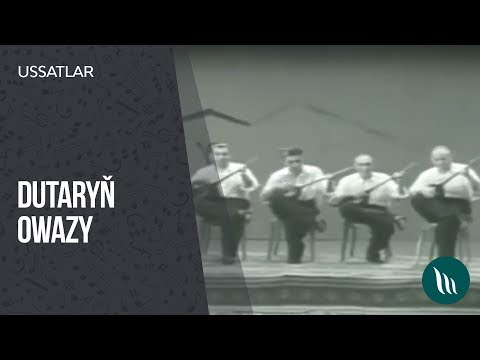 Ussatlar - Dutaryn owazy (Arhiw)