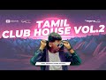 Dj Rishzzz Tamil Club House Vol 2