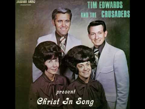 Tim Edwards and the Crusaders - Because He Lives