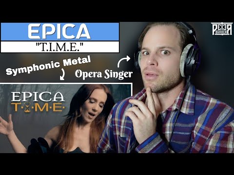 My First Time Hearing EPICA! Opera Singer Reaction & Vocal ANALYSIS | T.I.M.E