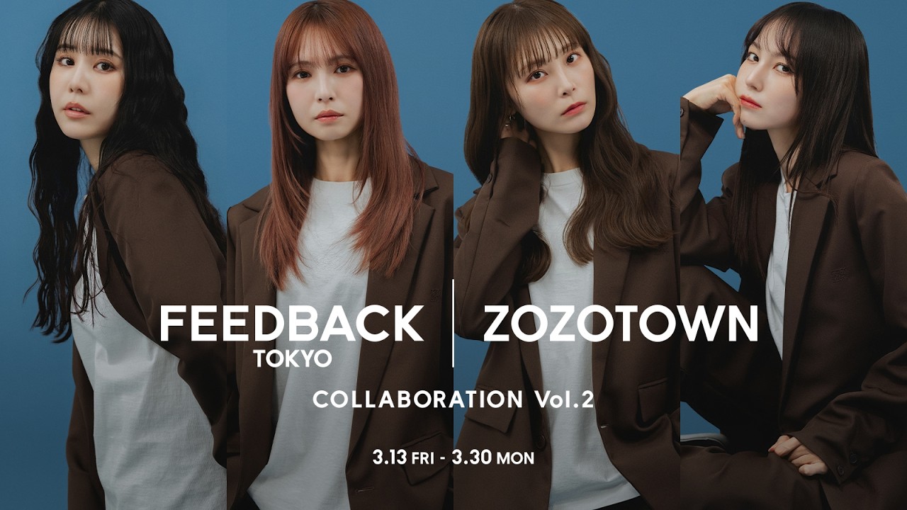 FEEDBACK × ZOZOTOWN Vol.02 告知動画