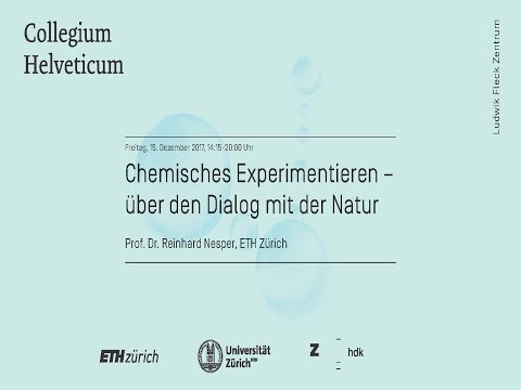 Reinhard Nesper: Chemisches Experimentieren – über den Dialog mit der Natur