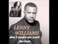 KENNY G featuring LENNY WILLIAMS Don't Make Me Wait For Love co written by P  Glass